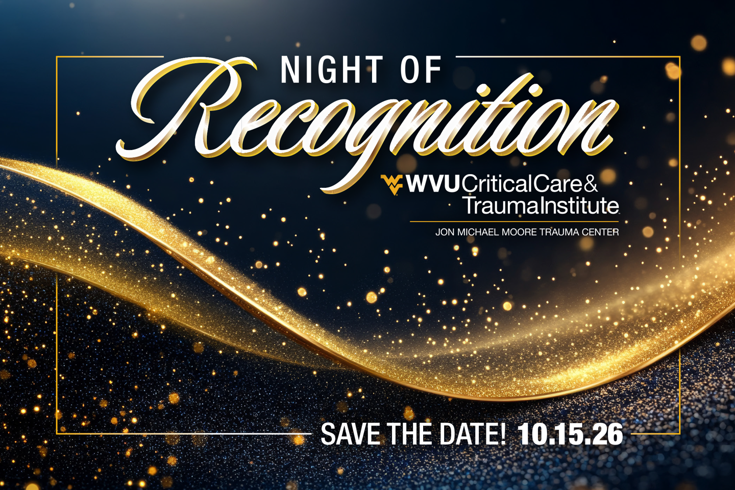 Front of the Night of Recognition save the date postcard. WVU Critical Care & Trauma Institute, Jon Michael Moore Trauma Center. October 15, 2026.